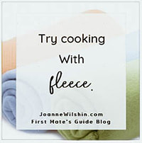 Cooking with fleece saves fuel on a boat. Read The First Mate's Guide to Cruising the Inside Passage - Knowledge is Power.